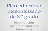 Plan educativo personalizado de 8.º grado Planificación pospreparatoria y financiera.