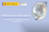 Notificaciones Telemticas Presentaci³n al Colegio General de Economistas