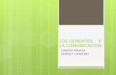 LOS GERENTES Y LA COMUNICACION CARLOS PARADA SHIRLEY CARRENO.