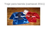Traje para banda (carnaval 2011). MATERIALES Cartulina dorada o papel dorado pegado sobre cartulina (para gorro, hebilla y botones). Cartulina blanca.
