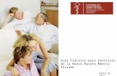 Enero de 2013 Guía Práctica para dentistas de la Nueva Receta Médica Privada.