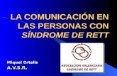 LA COMUNICACIÓN EN LAS PERSONAS CON SÍNDROME DE RETT Miquel Ortells A.V.S.R.
