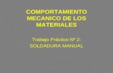 COMPORTAMIENTO MECANICO DE LOS MATERIALES Trabajo Práctico Nº 2: SOLDADURA MANUAL.