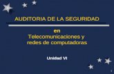1 AUDITORIA DE LA SEGURIDAD en Telecomunicaciones y redes de computadoras Unidad VI.