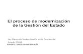 Ley Marco de Modernización de la Gestión del Estado 27658 PONENTE: JORGE SUMARI BUENDÍA El proceso de modernización de la Gestión del Estado.
