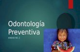 Odontología Preventiva UNIDAD NO. 2. ¿Qué es? CONCEPTOS.