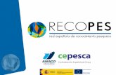 El Proyecto RECOPES es una iniciativa del sector privado, liderado por la Confederación Española de Pesca y ANFACO- CECOPESCA, en el marco de la convocatoria.
