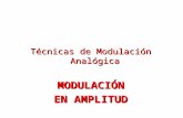 Técnicas de Modulación Analógica MODULACIÓN EN AMPLITUD.