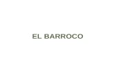 EL BARROCO. Este nombre se le atribuye al estilo, aparecido en Italia, que ocupa el período histórico comprendido entre 1600 y 1750, aproximadamente.