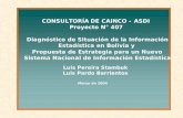 CONSULTORÍA DECAINCO - ASDI Proyecto N° 407 Diagnóstico de Situación de la Información Estadística en Bolivia y Propuesta de Estrategia para un Nuevo Sistema.