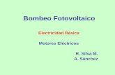 Bombeo Fotovoltaico Electricidad Básica Motores Eléctricos R. Silva M. A. Sánchez.