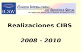 Realizaciones CIBS 2008 - 2010. INFORME DEL PRESIDENTE REGIONAL DEL CIBS PARA AMÉRICA LATINA Y El CARIBE 2008 a 2010.