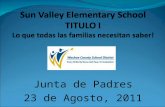 Junta de Padres 23 de Agosto, 2011. Titulo I es parte del acto Que Ningun Nino se Quedara Atras y proporciona ayuda federal a escuelas locales Titulo.