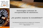 Zassnet.com © 2012 ZASS Estrategias exitosas de recuperación de siniestros: 3er Simposio Iberoamericano de Seguros de Transporte ¿Es posible mejorar la.