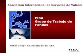 Asociación Internacional de Servicios de Valores Peter Gnepf, Secretariado de ISSA ISSA Grupo de Trabajo de Fondos.