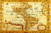 La historia de Hispanoamérica a través de su literatura: Presentación Santiago Pérez Isasi Instituto de Estudios de Ocio Universidad de Deusto.
