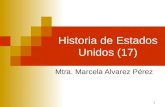 1 Historia de Estados Unidos (17) Mtra. Marcela Alvarez Pérez.