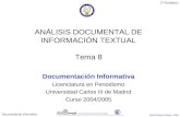 2º Periodismo Documentación Informativa David Rodríguez Mateos - 2004 ANÁLISIS DOCUMENTAL DE INFORMACIÓN TEXTUAL Tema 8 Documentación Informativa Licenciatura.