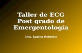 Taller de ECG Post grado de Emergentología Dra. Karina Robertti.