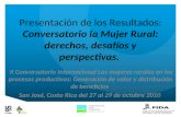Presentación de los Resultados: Conversatorio la Mujer Rural: derechos, desafíos y perspectivas. II Conversatorio Internacional Las mujeres rurales en.