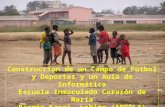 Escuela Inmaculado Corazón de Mª Barrio Kasai, Lobito (ANGOLA) Hijas de la Caridad de S. Vicente Paul Construccion de un Campo de Fútbol y Deportes y un.