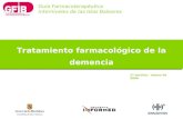 1ª versión, marzo de 2008 Tratamiento farmacológico de la demencia Guía Farmacoterapéutica Interniveles de las Islas Baleares.