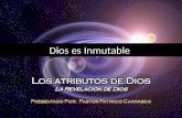 Dios es Inmutable. La palabra inmutable proviene de la palabra latina immutabilis [in o im = no + mutabilis = mutable o cambiable]. Otras palabras tales.