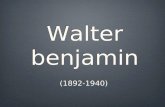 Walter benjamin Walter benjamin (1892-1940). VIDA: Nació el 15 de julio de 1892 en Berlín, en el seno de una familia judìa acomodada. Ahì mismo comenzó