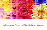 La Educación Fiscal y el Plan Ceibal en Uruguay 1.