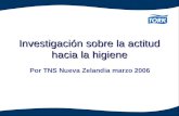 Investigación sobre la actitud hacia la higiene Por TNS Nueva Zelandia marzo 2006.