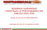 RODRIGO GUERRERO CONTINUA LA POLITIQUERIA EN EMCALI EICE ESP Rueda de Prensa de SINTRAEMCALI Santiago de Cali, 28 de Agosto de 2013.