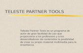 TELESTE PARTNER TOOLS Teleste Partner Tools es un programa de autor de gran facilidad de uso que proporciona a los profesores y a los desarrolladores de.