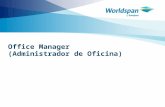 Office Manager (Administrador de Oficina). 2 Objetivo Este curso está diseñado para los agentes de viajes que son los encargados de administrar los recursos.