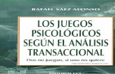 Rafael Saez - Los Juegos Psicologicos Segun El Analisis Transaccional.pdf