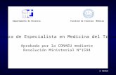 Carrera de Especialista en Medicina del Trabajo Aprobada por la CONAEU mediante Resolución Ministerial N°1594 A. Werner Facultad de Ciencias MédicasDepartamento.