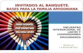 ENCUENTRO INTERNACIONAL DE LAICOS Y COOPERADORES AMIGONIANOS INVITADOS AL BANQUETE. BASES PARA LA FAMILIA AMIGONIANA MEDELLÍN 1-6 de julio del 2012.