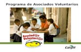 Programa de Asociados Voluntarios. Quiénes somos? Cargill en Centroamérica, somos empresas Agro-alimenticias, subsidiarias de Cargill Inc., con más de.
