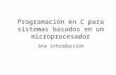 Programación en C para sistemas basados en un microprocesador Una introducción.