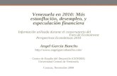 Venezuela en 2010: Más estanflación, desempleo, y especulación financiera Información utilizada durante el conversatorio del Foro de Econoinvest Perspectivas.