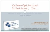 RETOMANDO EL CONTROL DE TUS OPERACIONES BANCARIAS A TRAVÉS DE PROCESOS Value-Optimized Solutions, Inc. © 2009 Value-Optimized Solutions, Inc. Todos los.