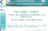 Servicio Canario de la Salud Gerencia de Atención Primaria Área de Salud de Gran Canaria Para cuidar, cuídate: Taller de cuidadoras orientado a la importancia.