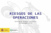 RIESGOS DE LAS OPERACIONES Enrique Gadea Carrera enriqueg@mtin.es.