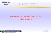 Guía para Gerentes de Proyectos Guía - 1 26 Junio, 2000 GERENCIA DE PROYECTOS EN LA OPS.