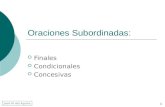 José M del Águila 1 Oraciones Subordinadas: Finales Condicionales Concesivas.