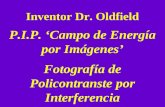 Inventor Dr. Oldfield P.I.P. Campo de Energía por Imágenes Fotografía de Policontranste por Interferencia.