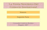 La Teoría Neoclásica Del Comercio Internacional. Leonardo Gutiérrez Berdejo Bogotá, 2007 Síntesis Segunda Parte.