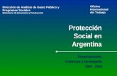 Protección Social en Argentina Dirección de Análisis de Gasto Público y Programas Sociales Ministerio de Economía y Producción Financiamiento, Cobertura.