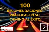 100 RECOMENDACIONES PRÁCTICAS EN SU CAMINO AL ÉXITO 2.