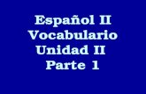 Español II Vocabulario Unidad II Parte 1. beber bailar.