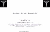 Lic. Estuardo Aldana S. Seminario de Gerencia Sesión 8 Mercadotecnia (Material didáctico de los libros Mercadotecnia un enfoque Latinoamericano – Rolando.